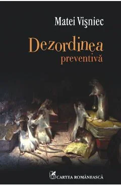Ebook Dezordinea Preventiva - Matei Visniec