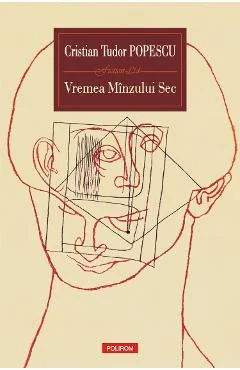 Ebook Vremea Minzului Sec - Cristian Tudor Popescu