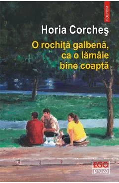 Ebook O Rochita Galbena, Ca O Lamaie Bine Coapta - Horia Corches