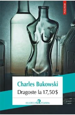 Ebook Dragoste La 17,50$ - Charles Bukowski