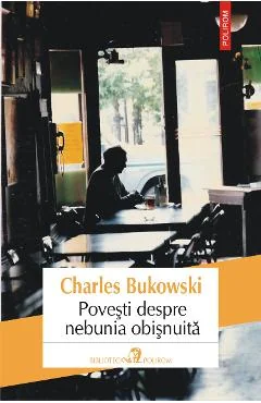 Ebook Povesti Despre Nebunia Obisnuita - Charles Bukowski