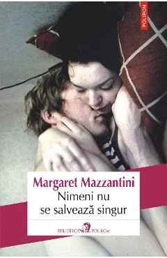 Ebook Nimeni Nu Se Salvează Singur - Margaret Mazzantini