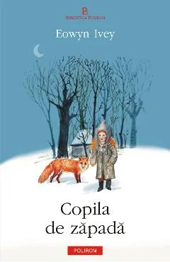 Ebook Copila De Zapada - Eowyn Ivey