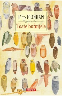 Ebook Toate Bufnițele - Filip Florian