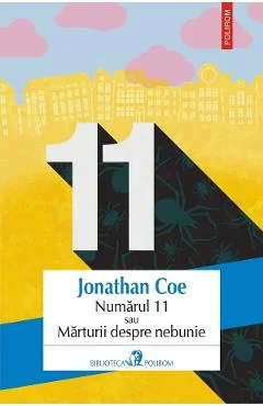 Ebook Numărul 11 sau Marturii Despre Nebunie - Jonathan Coe