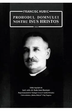 Ebook Prohodul Domnului Nostra Isus Hristos - Francisc Hubic