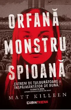 Ebook Orfana, Monstru, Spioana - Matt Killeen