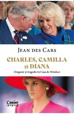 Ebook Charles, Camilla Si Diana. Dragoste Și Tragedie În Casa De Windsor