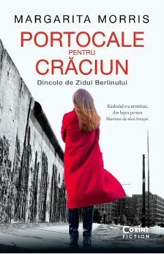 Ebook Portocale Pentru Crăciun. Dincolo De Zidul Berlinului - Margarita Morris