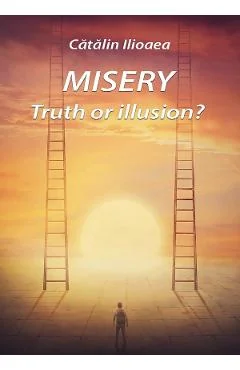 Ebook Misery. Truth or Illusion
