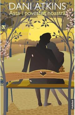 Ebook Asta-I Povestea Noastră - Dani Atkins
