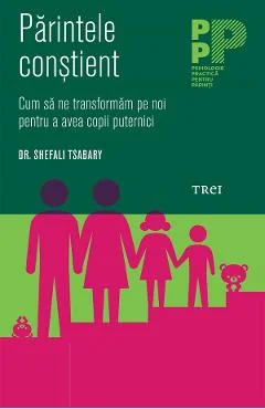 Ebook Parintele Conștient - Shefali Tsabary