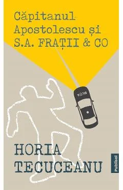 Ebook Capitanul Apostolescu Si S.A. Fratii Si CO