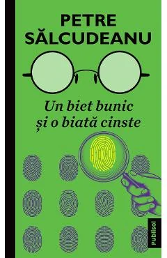 Ebook Un Biet Bunic Și O Biata Cinste - Petre Salcudeanu