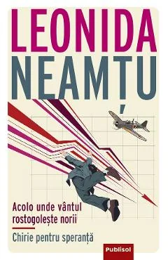 Ebook Acolo Unde Vantul Rostogoleste Norii. Chirie Pentru Speranta - Leonida Neamtu