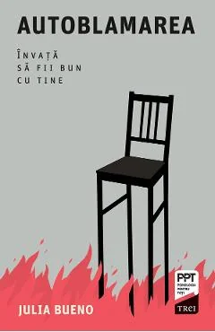 Ebook Autoblamarea. Învață Să Fii Bun Cu Tine