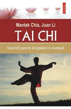 Ebook Tai Chi. Exerciții Pentru Începători Și Avansați - Mantak Chia