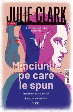 Ebook Minciunile Pe Care Le Spun - Julie Clark