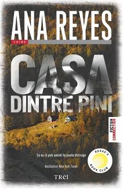 Ebook Casa Dintre Pini. Ce Nu Ti Poti Aminti Te Poate Distruge