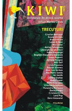 Ebook Kiwi, 2023: Antologia De Proza Scurta „Trecuturi“ - Marius Chivu