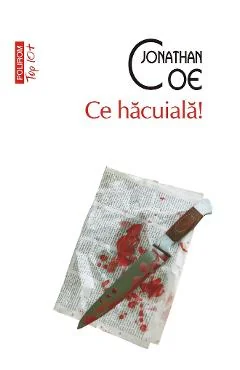 Ebook Ce Hacuiala! - Jonathan Coe