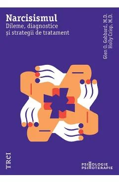 Ebook Narcisismul. Dileme, Diagnostice Și Strategii De Tratament - Glen O. Gabbard