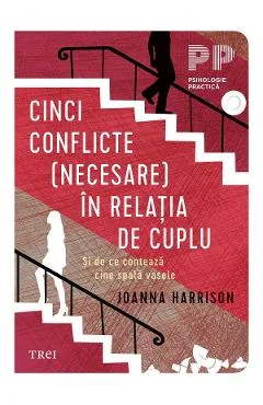 Ebook Cinci Conflicte (Necesare) In Relația De Cuplu - Joanna Harisson