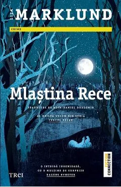 Ebook Mlaștina Rece. Seria Cercul Polar Vol. 2 - Liza Marklund