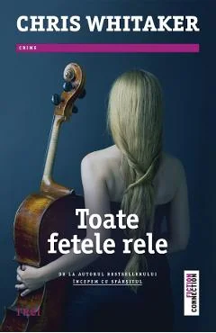 Ebook Toate fetele rele - Chris Whitaker
