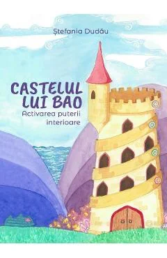 Ebook Castelul Lui Bao. Activarea Puterii Interioare