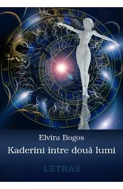 Ebook Kaderini Între Două Lumi - Elvira Bogos