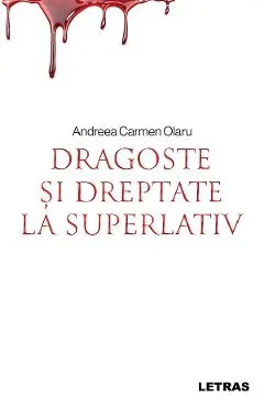 Ebook Dragoste Si Dreptate La Superlativ