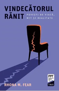 Ebook Vindecatorul Ranit. Povesti De Viata, Mit Si Realitate - Rhona M. Fear