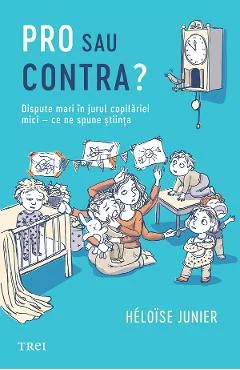 Ebook Pro Sau Contra? Dispute Mari În Jurul Copilăriei Mici - Ce Ne Spune Știința