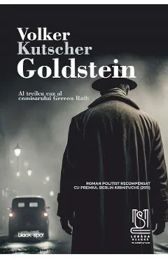 Ebook Goldstein. Al Treilea Caz Al Comisarului Gereon Rath