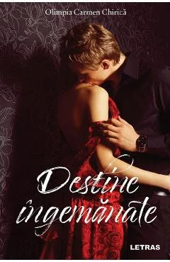 Ebook Destine Ingemanate - Olimpia Carmen Chirica