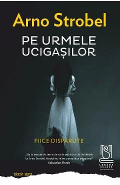 Ebook Pe Urmele Ucigașilor. Fiice Disparute