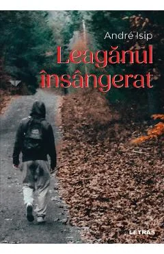 Ebook Leaganul Insangerat - Andre Isip