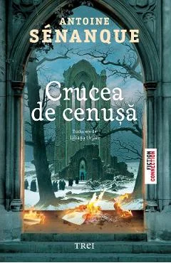 Ebook Crucea De Cenușa - Antoine Senanque