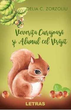 Ebook Veverița Curajoasă și Alunul Cel Vrajit - Delia C. Zorzoliu