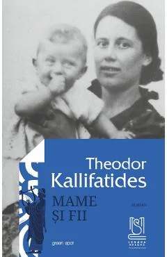 Ebook Mame Si Fii - Theodor Kallifatides