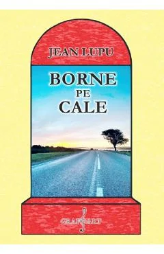 Ebook Borne Pe Cale - Jean Lupu