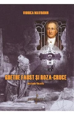 Ebook Goethe, Faust Si Roza-Cruce - Viorica Mavrodin