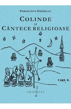 Ebook Colinde Si Cantece Religioase - Paraschiva Dadarlat