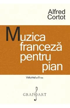 Ebook Muzica Franceza Pentru Pian Vol. 2 - Alfred Cortot