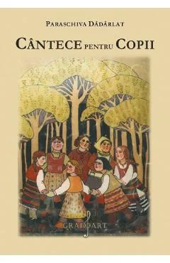 Ebook Cantece Pentru Copii - Paraschiva Dadarlat