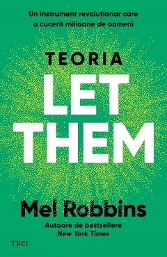 Ebook Teoria Let Them. Un Instrument Revoluționar Care A Cucerit Miliarde De Oameni
