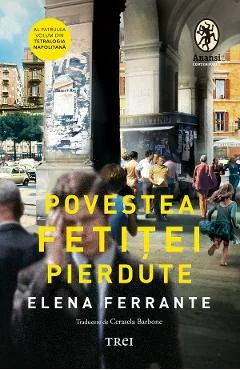 Ebook Povestea Fetiței Pierdute. Tetralogia Napolitană Vol. 4