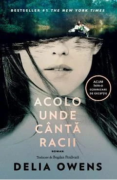 Ebook Acolo Unde Cântă Racii - Delia Owens