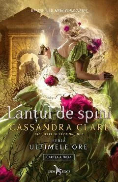Ebook Lantul De Spini. Seria Ultimele Ore Vol. 3 - Cassandra Clare